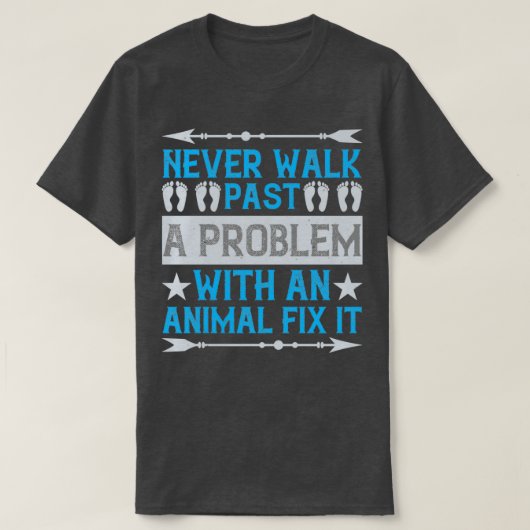 Ga nooit langs een probleem met een dier om het te t-shirt (Design voorkant)
