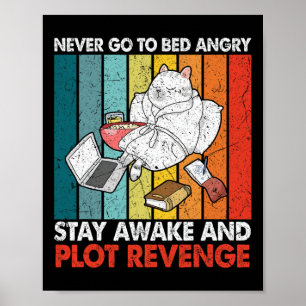 Ga nooit naar bed Angrystay wakker en plan wraakac Poster