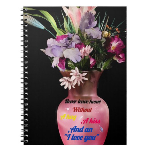 Ga nooit weg van huis zonder liefde | Inspirerend Notitieboek (Voorkant)