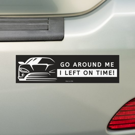 Ga om me heen Ik vertrok op tijd Bumpersticker (Op auto)