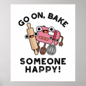 Ga op Bak Iemand Happy Funny Baker Tools Pun Poster (Voorkant)