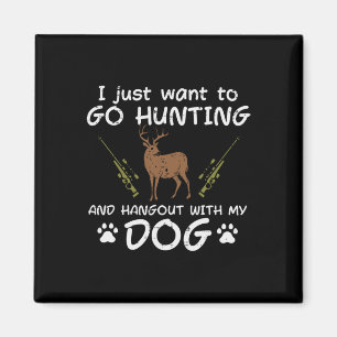 Ga op jacht met Dog Funny Deer Hunter Mannen Magneet