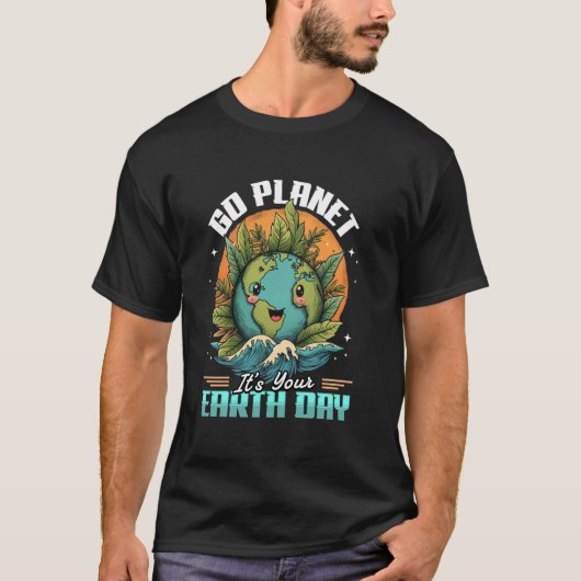 Ga Planeet Het Is Je Aarde Dag T-shirt (Voorkant)