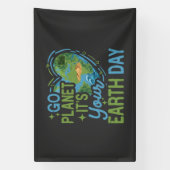 ga planeet het is je aardse dag spandoek (Verticaal)