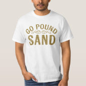 Ga Pond Sand zoeken T-shirt (Voorkant)