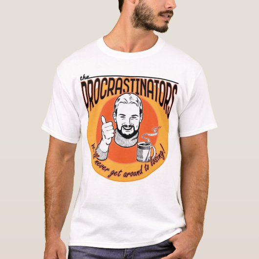 Ga Procrastinators! T-shirt (Voorkant)