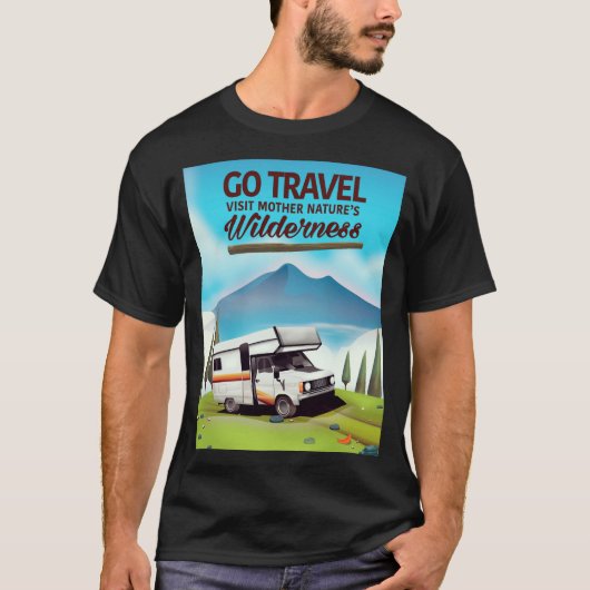 Ga reizen, bezoek moeder naturen Wilderness RV. T-shirt (Voorkant)