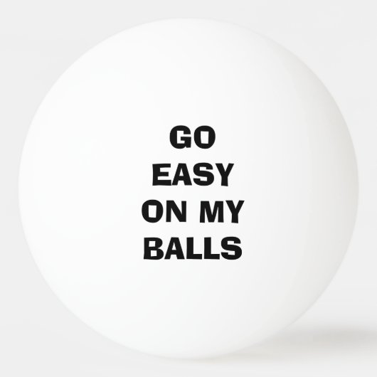 Ga rustig op mijn BALLS zitten - grappig Pingpongbal (Achterkant)
