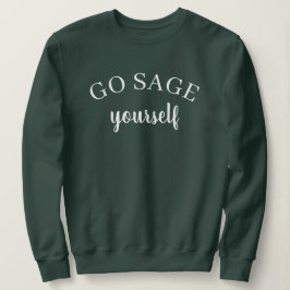 Ga Sage Voor jezelf Dames Sweatshirt