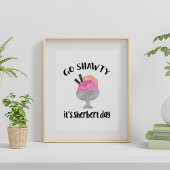 Ga Shawty, het is Sherbert Day Poster