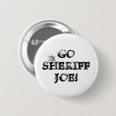 Ga sheriff Joe halen. Ronde Button 5,7 Cm (Voorkant /achterkant)