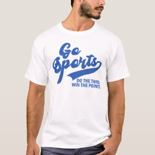 Ga Sport Doe Het Ding Win De Punten T-shirt