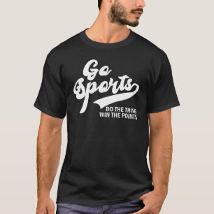 Ga Sport Doe Het Ding Win De Punten T-shirt