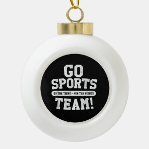 Ga sportteam! Grappige sporten Keramische Bal Ornament