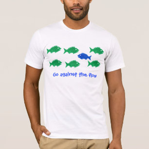 Ga tegen de stroom in t-shirt
