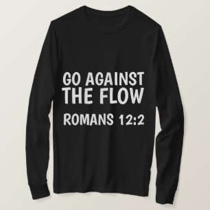GA TEGEN de STROOM, Romeinen 12, Christelijke T-shirt