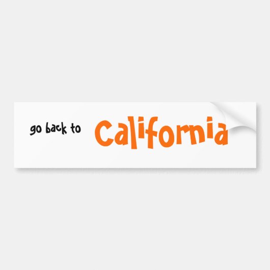 Ga terug naar Californië Bumpersticker (Voorkant)