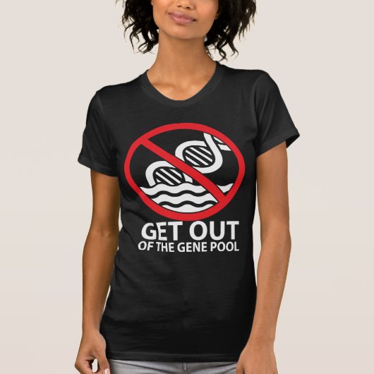 Ga uit de genpool t-shirt (Voorkant)
