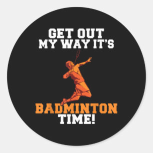 Ga uit de weg zijn badminton tijd ronde sticker