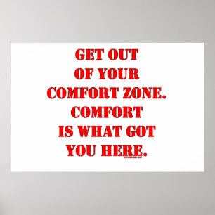 Ga uit je Comfort Zone! Poster