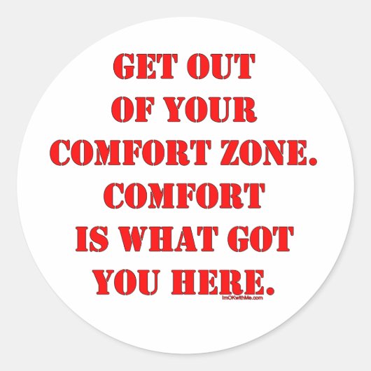Ga uit je Comfort Zone! Ronde Sticker (Voorkant)