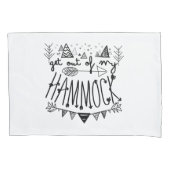 Ga uit mijn Hammock. Kussensloop (Voorkant)
