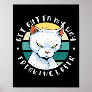 Ga uit mijn weg, een loser, Moody Cat Invitat Poster