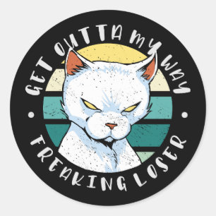 Ga uit mijn weg, een loser, Moody Cat Invitat Ronde Sticker