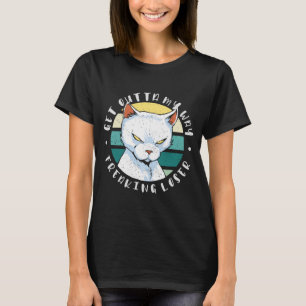 Ga uit mijn weg, freakende loser, Moody Cat Uitnod T-shirt