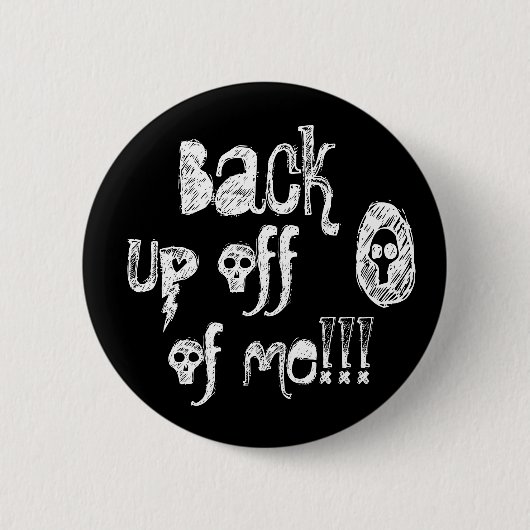 Ga van me af! ronde button 5,7 cm (Voorkant)