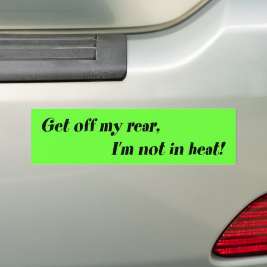 Ga van mijn achterste af, ik heb geen warmte! bumpersticker (Op auto)