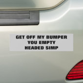 Ga van mijn bumper af, leeghoofdige sul bumpersticker (Op auto)
