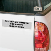 Ga van mijn bumper af, leeghoofdige sul bumpersticker (Op Truck)