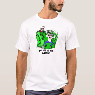 ga van mijn gazon af t-shirt