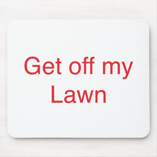 Ga van mijn grasbaan af muismat (Voorkant)