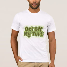 Ga van mijn grasmat af! t-shirt