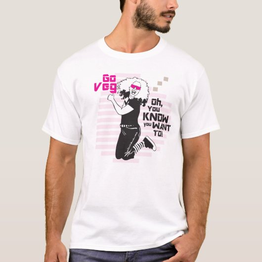 Ga Veg! Je weet dat je dat wilt. T-shirt (Voorkant)