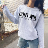 Ga verder, je verhaal is nog niet voorbij trui