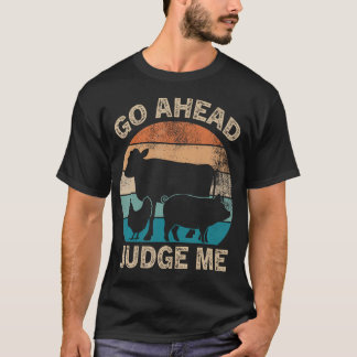 Ga Verder Richt Me Veedierenbeoordeling Koe Varken T-shirt