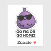Ga vijgen of ga naar huis Positieve Fruit Pun Sticker (Vel)