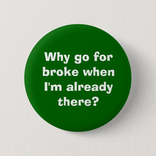 Ga voor Broke Ronde Button 5,7 Cm (Voorkant)