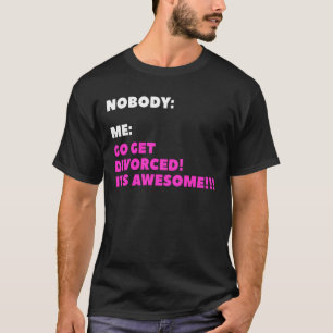 Ga voor gescheiden - Funny Divorce Party Meme T-shirt