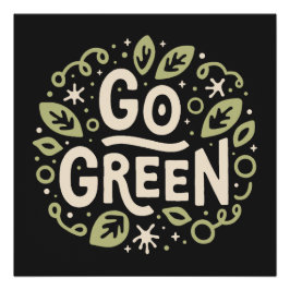 Ga voor groene eco vriendelijke esthetiek perfect poster