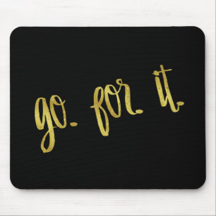 Ga voor het Citaat Gold Faux Foil Inspirerend Quot Muismat