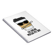 Ga vooruit, Mocha mijn dag Funny Coffee Pun  Notitieboek (Rechterzijde)