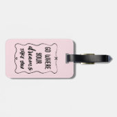 Ga waar je dromen je meisjesroze brengen bagagelabel (Achterkant horizontaal)