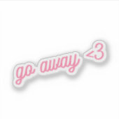 Ga weg <3 | Pink Funny Introvert Cursief Hart Sticker (Voorkant)