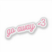 Ga Weg <3 | Roze Grappige Introvert Cursive Hart Sticker (Voorkant)