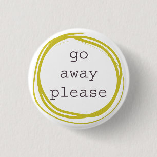 Ga weg alsjeblieft, ik heb ruimte nodig ronde button 3,2 cm