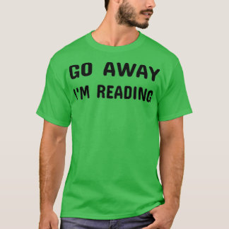 Ga weg bij het lezen van Funny book lover Gift boo T-shirt